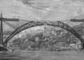 Ponte ferroviária de D. Maria Pia, um momento que marcou, há 143 anos, a conclusão efetiva da ligação, por comboio, entre Lisboa e o Porto