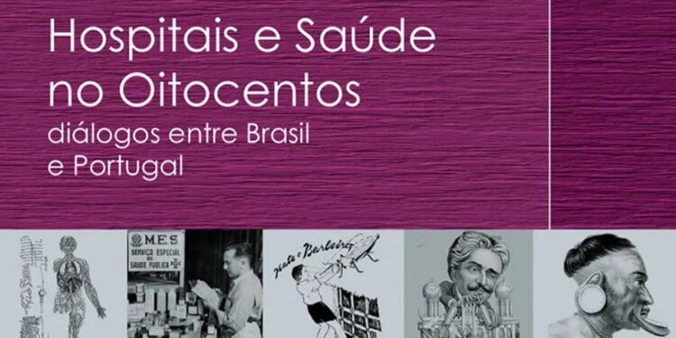 Obra coletiva sobre Hospitais e Saúde luso-brasileira distinguida no Brasil 11 Obra coletiva sobre Hospitais e Saúde luso-brasileira distinguida no Brasil