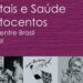 Obra coletiva sobre Hospitais e Saúde luso-brasileira distinguida no Brasil 21 Obra coletiva sobre Hospitais e Saúde luso-brasileira distinguida no Brasil