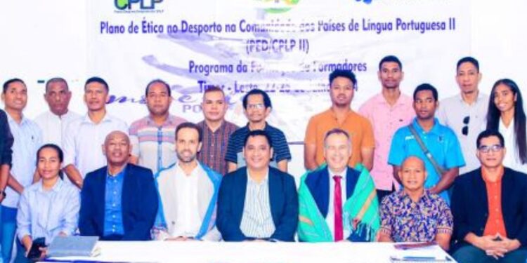 Plano de Ética no Desporto da CPLP com Formação de Formadores em Timor-Leste